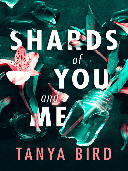 Title details for Shards of You and Me by Tanya Bird - Wait list